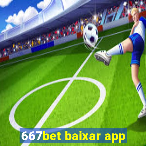 667bet baixar app